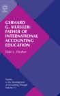 Gerhard G. Mueller: Father of International Accounting Education - Book