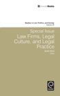 Special Issue: Law Firms, Legal Culture and Legal Practice : Law Firms, Legal Culture, and Legal Practice - Book