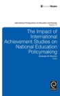 The Impact of International Achievement Studies on National Education Policymaking - Book