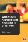Working with Aggression and Resistance in Social Work - eBook