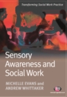 Sensory Awareness and Social Work - Michelle Evans