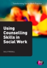 Using Counselling Skills in Social Work - eBook