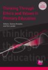 Thinking Through Ethics and Values in Primary Education - eBook