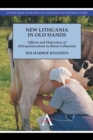 New Lithuania in Old Hands : Effects and Outcomes of EUropeanization in Rural Lithuania - Book