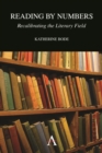 Reading by Numbers : Recalibrating the Literary Field - Book