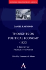 Thoughts on Political Economy (1820) : A Theory of Productive Power - Book