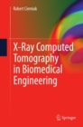 X-Ray Computed Tomography in Biomedical Engineering - eBook