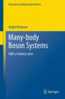 Many-Body Boson Systems : Half a Century Later - Book