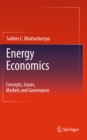 Energy Economics : Concepts, Issues, Markets and Governance - eBook