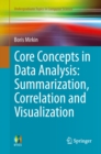 Core Concepts in Data Analysis: Summarization, Correlation and Visualization - eBook