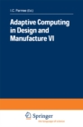 Adaptive Computing in Design and Manufacture VI - eBook