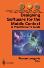 Designing Software for the Mobile Context : A Practitioner's Guide - eBook