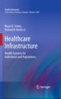 Healthcare Infrastructure : Health Systems for Individuals and Populations - eBook