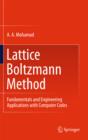 Lattice Boltzmann Method : Fundamentals and Engineering Applications with Computer Codes - eBook