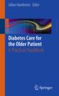 Diabetes Care for the Older Patient : A Practical Handbook - eBook