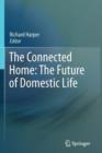The Connected Home: The Future of Domestic Life - Book