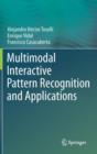Multimodal Interactive Pattern Recognition and Applications - Book