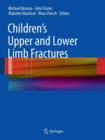 Children's Upper and Lower Limb Fractures - Book