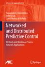 Networked and Distributed Predictive Control : Methods and Nonlinear Process Network Applications - eBook
