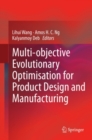Multi-objective Evolutionary Optimisation for Product Design and Manufacturing - eBook