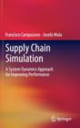 Supply Chain Simulation : A System Dynamics Approach for Improving Performance - Book