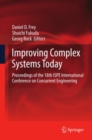Improving Complex Systems Today : Proceedings of the 18th ISPE International Conference on Concurrent Engineering - eBook