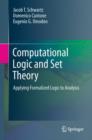 Computational Logic and Set Theory : Applying Formalized Logic to Analysis - Book