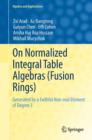 On Normalized Integral Table Algebras (Fusion Rings) : Generated by a Faithful Non-real Element of Degree 3 - Book