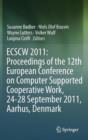 ECSCW 2011: Proceedings of the 12th European Conference on Computer Supported Cooperative Work, 24-28 September 2011, Aarhus Denmark - Book