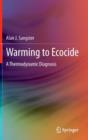 Warming to Ecocide : A Thermodynamic Diagnosis - Book