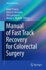Manual of Fast Track Recovery for Colorectal Surgery - eBook