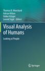 Visual Analysis of Humans : Looking at People - Book