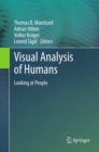 Visual Analysis of Humans : Looking at People - eBook