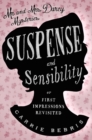 Suspense and Sensibility : Or, First Impressions Revisited - Book