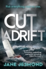 Cut Adrift : The Times Thriller of the Month - 'trimly steered and freighted with contemporary resonance' - eBook