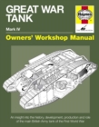 Great War Tank Manual : An insight into the history, development, production and role of the main British Army tank of the F - Book