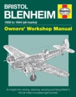 Bristol Blenheim Manual : 1935 to 1944 (all marks) an insight into owning, restoring, servicing and flying Britain's first al - Book