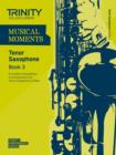 Musical Moments Tenor Saxophone Book 3 - Book