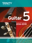 Trinity College London: Guitar Exam Pieces Grade 5 2016-2019 - Book