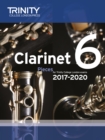 Trinity College London: Clarinet Exam Pieces Grade 6 2017 - 2020 (score & part) - Book