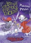 Frightfully Friendly Ghosties: Phantom Pirates - Book