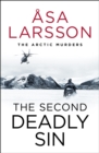 The Second Deadly Sin : The Arctic Murders – A gripping and atmospheric murder mystery - eBook