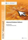 ECDL Advanced Database Software Using Access 2013 (BCS ITQ Level 3) - Book