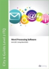 City & Guilds Level 2 ITQ - Unit 229 - Word Processing Software Using Microsoft Word 2013 - Book