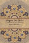 Singers Die Twice : A Journey to the Land of Dhrupad - Book