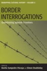Border Interrogations : Questioning Spanish Frontiers - eBook