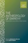 The Anthropology of Empathy : Experiencing the Lives of Others in Pacific Societies - Book