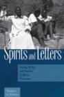Spirits and Letters : Reading, Writing and Charisma in African Christianity - Book