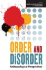 Order and Disorder : Anthropological Perspectives - Book