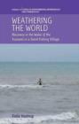 Weathering the World : Recovery in the Wake of the Tsunami in a Tamil Fishing Village - eBook